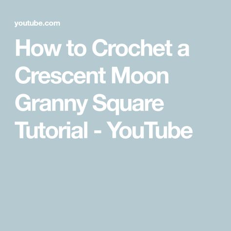 How to Crochet a Crescent Moon Granny Square Tutorial - YouTube Moon Granny Square, Star Granny Square, Simple Crescent Moon, Granny Square Stitch, Granny Square Tutorial, Square Stitch, How To Crochet, Crescent Moon, Granny Square