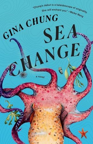 Sea Change a book by Gina Chung #affiliate Giant Pacific Octopus, Roses Only, Sea Change, Mission To Mars, Mountain Dew, Penguin Random House, Random House, Book Release, Literary Fiction