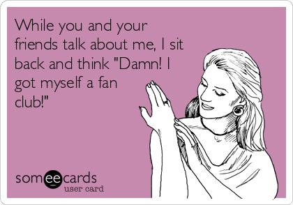 Talk About Me, Famous Quotes About Life, Somewhere Over The Rainbow, Quotes About Life, Know Who You Are, E Card, Ecards Funny, Sit Back, Someecards