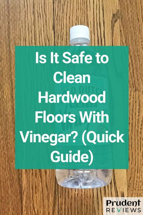 Is It Safe to Clean Hardwood Floors With Vinegar? (Quick Guide) Hardwood Floor Cleaner Diy, Cleaning Floors With Vinegar, Cleaning Hardwood Floors, Best Hardwood Floor Cleaner, Homemade Floor Cleaners, Diy Vinegar, Diy Floor Cleaner, Diy Hardwood Floors, Vinegar Cleaner