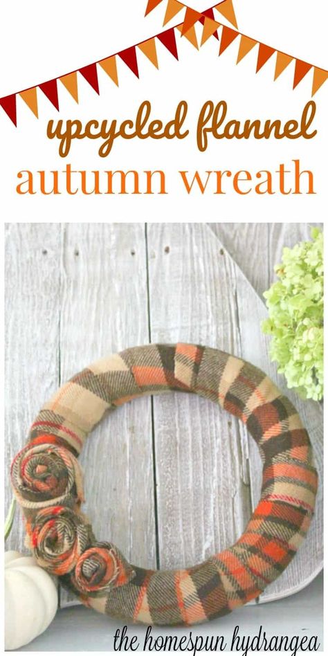 Upcycled Flannel Wreath - The Homespun Hydrangea Flannel Wreath, Velvet Wreath, Old Flannel, Fall Wreath Tutorial, Upcycled Flannel, Straw Wreath, Fall Flannel, Succulent Wreath, Dollar Tree Finds