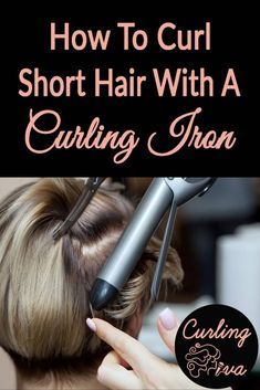 Using A Curling Iron On Short Hair, Curling Shirt Hair With Curling Iron, How To Curl Shirt Hair With A Flat Iron, Best Curling Irons For Short Hair, Curling Very Short Hair, How To Use Curling Iron Short Hair, How To Curl A Bob With A Curling Iron, Hair Curlers For Short Hair, Curling Iron Tutorial Short Hair