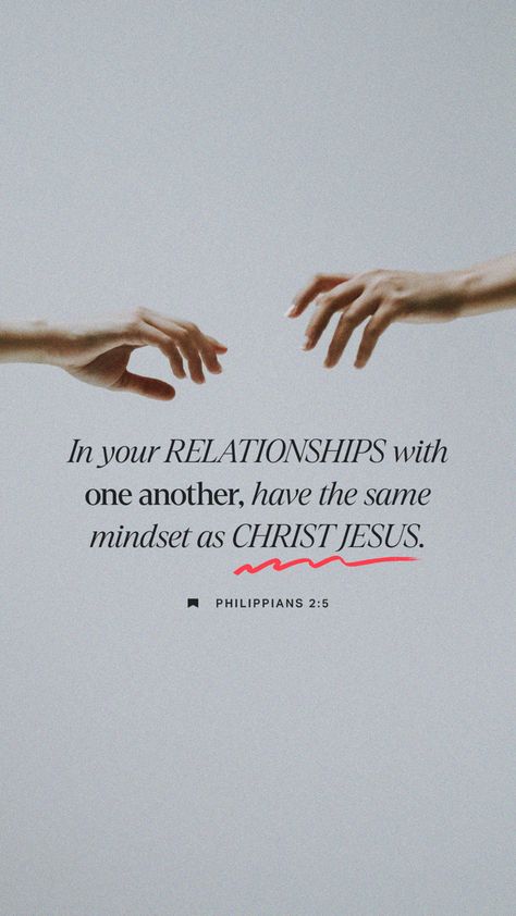 In your relationships with one another, have the same mindset as Christ Jesus: ‭‭Philippians‬ ‭2‬:‭5‬ ‭NIV‬‬ Emergency Prayers, Inspirational Scriptures, Religious Quotes Inspirational, The Apostle Paul, Time God, Biblical Marriage Quotes, Truth Serum, Apostle Paul, Philippians 2