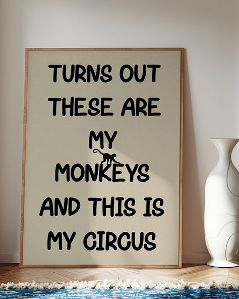 Life can feel like a circus, but at least these monkeys are mine. Bring some humor and truth to your space with this piece! 🐒✨ . . . . . . . . . . . . . . . . . . . . #digitalart #homedecor #circuslife #funny #quotes #art #phrases #notmymonkeysnotmycircus #monkey #etsy #etsyshop #etsyseller #etsyfinds #pinterest Adult Quotes, Adulting Quotes, Chunky Monkey, Quotes Art, Monkeys, Etsy Finds, Circus, Feel Like, Funny Quotes