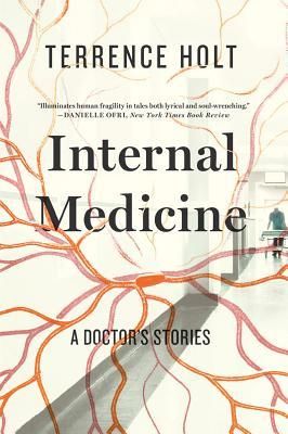 Internal Medicine by Terrence Holt Internal Medicine Doctor, Residency Medical, Medical Training, Medicine Book, 100 Book, Internal Medicine, Life Stories, Book Lists, Book Review