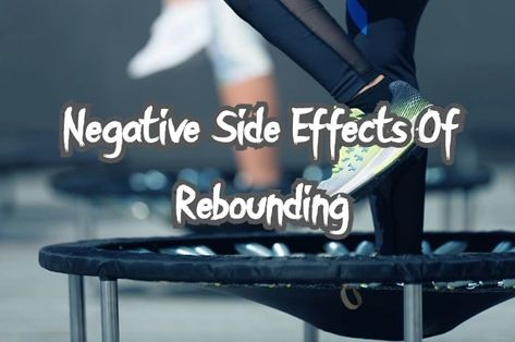 Negative side effects of rebounding Trampoline Workout Before And After, Rebound Exercises Trampolines, Trampoline Benefits Rebounding, Trampoline Fitness Workout, Benefits Of Rebounding Exercise, Beginner Rebounder Workout, Trampoline Exercises Workouts Beginner, Rebounding Before And After Pictures, Rebounder Before And After