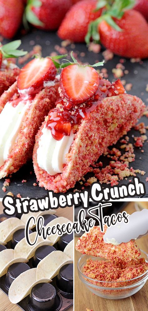 Cheesecake Tacos, Sweet Taco, Strawberry Crunch Cheesecake, Dessert Quick, Crunch Cheesecake, Dessert Taco, Easy Summer Dessert, Chocolate And Strawberry, No Bake Recipe