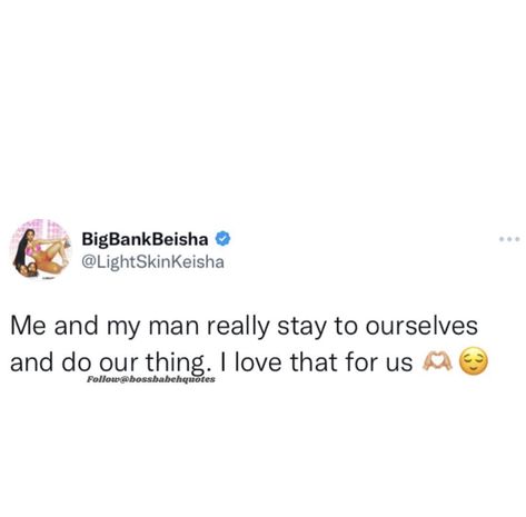 Popping Out With My Man Quotes, My Man Quotes Love, My Bf Tweets, Boyfriend Tweets, Talking Quotes, Good Quotes For Instagram, Twitter Quotes Funny, Funny True Quotes, My Man