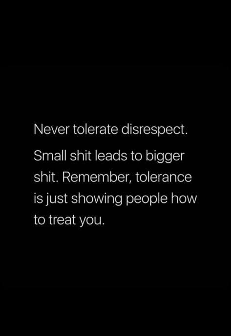 Stop Letting People Disrespect You, Guys Are Trash, Disrespect Quotes Work, Reaction To Disrespect Quotes, Profanity Quotes, Remember The Disrespect, I Don’t Take Disrespect, Don’t Put Up With Disrespect, Won’t Tolerate Disrespect