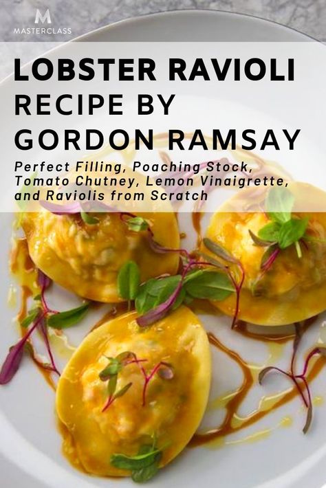 Gordon Ramsay�s Famous Lobster Ravioli Recipe - Learn how to cook perfect salmon & lobster filling, poaching stock, tomato chutney, lemon vinaigrette, and raviolis from scratch.  |  Masterclass.com  |  #masterclass #homepasta #dough Lobster Ravioli Recipe, Wonton Filling, Gordon Ramsay Dishes, Ravioli Recipe Homemade, Wheat Pasta Recipes, Perfect Salmon, Gordon Ramsey Recipes, Masterchef Recipes, Lobster Ravioli