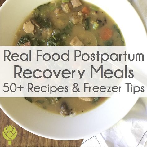 Real Food Postpartum Recovery Meals: 50+ Recipes & Freezer Tips - Lily Nichols RDN Nutra Organics Recipe, Healing Postpartum Freezer Meals, Paleo Postpartum Meals, Warm Postpartum Meals, Nourishing Postpartum Meals, Postpartum Meal Prep Freezer, Nourishing Postpartum Freezer Meals, Best Postpartum Meals, Postpartum Nourishment