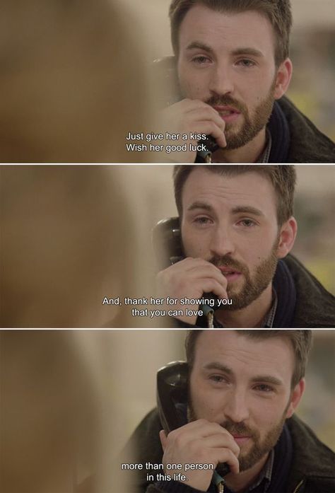 “And at the end of the night, you’re gonna want to say some things, but don’t. Don’t ruin it. It’s nothing she doesn’t already know. Just give her a kiss. Wish her good luck. And, uh… thank her. Thank her for showing you that you can love more than one person in this life.”  –Nick Vaughan, Before We Go (2014)  https://motionpictureaficionado.wordpress.com/ Before We Go Quotes, Anamorphosis And Isolate, Chris Evans Funny, Favorite Movie Quotes, Go For It Quotes, Before We Go, Movies Quotes, Movie Quote, Movie Lines