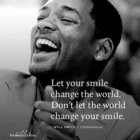 25+ Inspiring Will Smith Quotes About Life That You Must Read Happy Quotes Smile, Positive Quotes For Life, Quotes Positive, Your Smile, Just Smile, Good Life Quotes, Reality Quotes, Attitude Quotes, Change The World