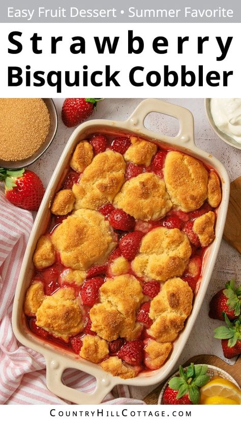 This easy-to-make Bisquick strawberry cobbler is loaded with fresh strawberries and topped with a fluffy Bisquick topping. It’s golden and crispy on the outside, but soft and buttery on the inside. The texture ranges somewhere between biscuits and cake. The interior is soft and cake-like, while the exterior has a crispy crust resembling a biscuit. Top it with fluffy whipped cream or vanilla ice cream for the ultimate strawberry dessert! Can be made with rhubarb too. | CountryHillCottage.com Strawberries And Bisquick, Strawberry Bisquick Recipes, Strawberry Cobbler With Bisquick, Bisquick Strawberry Shortcake Recipe, Bisquick Strawberry Cobbler, Strawberry Cobbler Frozen Strawberries, Strawberry Shortcake With Bisquick, Strawberry Desserts Easy Quick, Bisquick Recipes Dessert