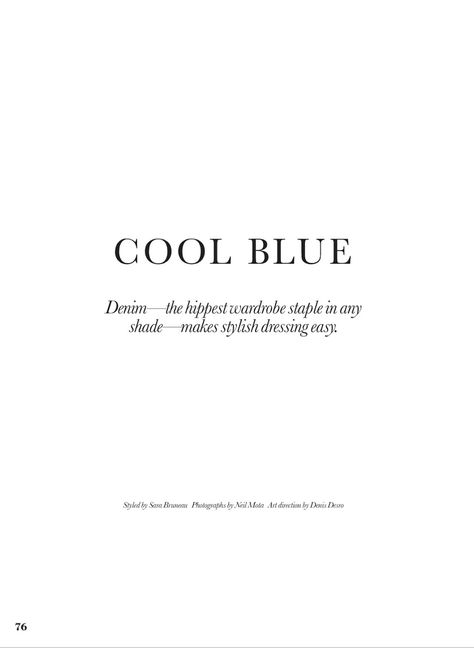 cool blue: sophie touchet by neil mota for elle canada july 2014 | visual optimism; fashion editorials, shows, campaigns & more! Cool Blue Wallpapers, Denim Quotes, Blue Color Quotes, Jeans Quote, Cool Blue Background, Cool Blue Wallpaper, Minimal Quotes, Love Blue, Fashion Quotes