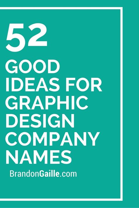 52 Good Ideas for Graphic Design Company Names Ideas For Graphic Design, Design Studio Names, Names For Companies, Creative Company Names, Pairing Fonts, Design Company Names, Online Web Design, Web Design Quotes, Business Graphics