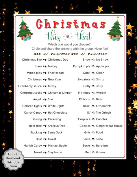 "Christmas This or That Game, Christmas Printable Game, Holiday Party Game, Christmas Home Party Game for Kids & Adults, Office Party Game, Virtual Game, Instant Download, Christmas, Holiday This Christmas This or That Game will keep your family or guests highly entertained and make these holidays memorable! Easy to print at home and fun to play! NO PHYSICAL PRODUCT WILL BE SHIPPED    ★ WHAT YOU GET ★  Christmas This or That Game <2 PDF Files> 2 PDF Files with White Background :      * 1 game Card on 8.5x11 inch page      * 2 game Cards on 8.5 x 11-inch page        ★ GET THE BUNDLE ★ - 10 Chrirstmas Games: https://www.etsy.com/listing/885117046/ - 8 Chrirstmas Games: https://www.etsy.com/listing/874011888/ - 5 Chrirstmas Games: https://www.etsy.com/listing/874027286/         ★ HOW TO O R D Christmas Party Games For Seniors, Virtual Holiday Party Games, Christmas Party Gift Games, This Or That Christmas Edition, Christmas Minute To Win It Games Kids, Christmas This Or That, Christmas Games For Adults Holiday Parties, This Or That Game, Holiday Party Game