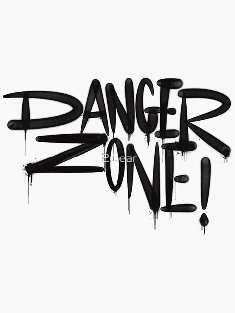 "Danger Zone Graffiti Tag" Sticker for Sale by 2wear | Redbubble Tag Sticker, Danger Zone, Graffiti Tagging, Cap Style, Graffiti Styles, Sticker Collection, Urban Art, Sticker Design, Street Art