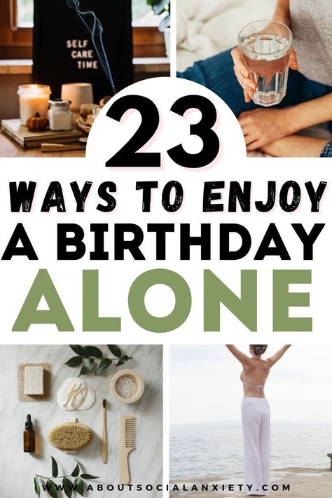 Are you looking for ideas on how to celebrate a birthday alone? This post shares 23 ideas on how you can enjoy your birthday even if you will be alone. Ideas include things like having a spa day or taking a day trip. Also sharing things to do at Thanksgiving alone, Christmas alone, and New Year's eve alone. Things To Do At Thanksgiving, Birthday Alone, Enjoy Your Birthday, Christmas Alone, Things To Do When Bored, Boost Your Mood, Spa Day, New Years Eve, Things To Do