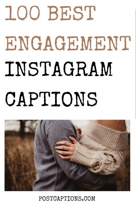 100 Best Engagement Captions for Instagram Engagement Pictures Captions Instagram, Engage Captions Instagram, Engagement Picture Quotes, Engagement Insta Captions, Quotes For Engagement Pictures, Captions For Engagement Post, Engaged Quote Instagram, Cute Engagement Captions, Engagement Party Captions Instagram