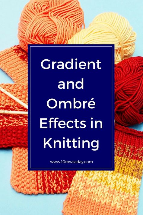 Step-by-step instructions for knitting in gradient and ombre color patterns. Great for making your own color combinations, and for using up the yarn your have in your stash. Changing Colors In Knitting, 10 Stitch Blanket, Knit Tutorials, Knitting Hacks, Knitting Patterns Free Blanket, Easy Knitting Projects, Ombre Yarn, Gradient Yarns, Knitting Tips