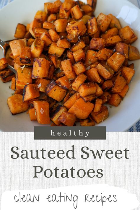 Cubed, cooked, and seasoned  sweet potatoes with crispy slightly browned edges  in a white bowl. Potato Recipes Healthy, Sauteed Sweet Potatoes, Sweet Potato Side Dish, Raw Sweet Potato, Sweet Potato Sides, Sweet Potato Recipes Healthy, Freeze Sweet Potatoes, Healthy Sweet Potato, Steamed Sweet Potato