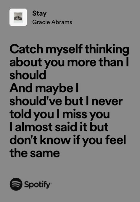 Stay Gracie Abrams, 21 Gracie Abrams, Lyrics Of English Songs, Songs That Describe Me, I'm A Failure, Meaningful Lyrics, Lyrics Aesthetic, Me Too Lyrics, Just Lyrics
