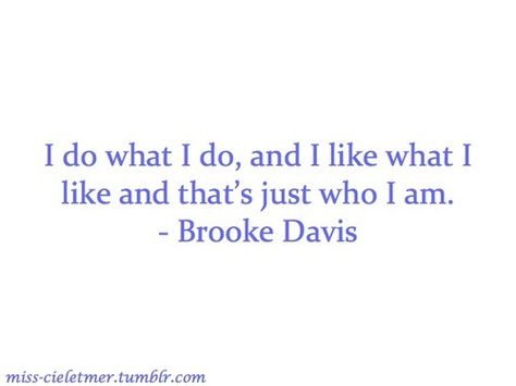 brooke davis. ONE TREE HILL One Tree Hill Senior Quotes, Brook Davis Quotes, Brooke Davis Quotes, One Tree Hill Brooke, One Tree Hill Quotes, Hill Quotes, Yearbook Quotes, Brooke Davis, Soothing Quotes