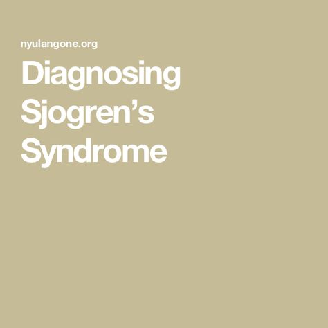 Diagnosing Sjogren’s Syndrome Sjogrens Syndrome Symptoms, Sjogrens Syndrome Diet, Sjogren Syndrome, Nyu Langone, Abnormal Cells, Salivary Gland, Sjogrens Syndrome, Body Tissues, Autoimmune Disorder