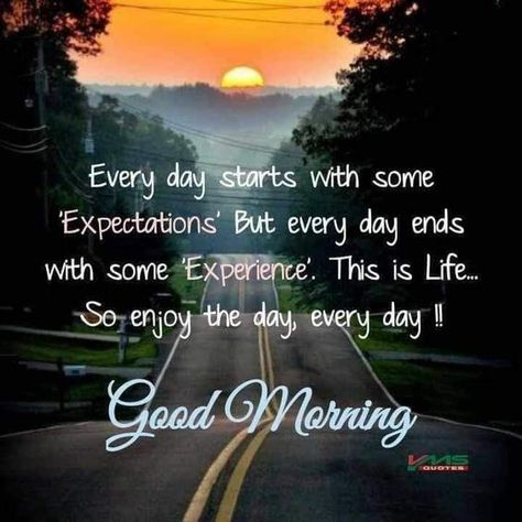 Enjoy The Day, Every day! good morning good morning images beautiful good morning quotes good morning wishes Funny Good Morning Messages, Good Morning Quotes For Him, Quotes Arabic, Positive Good Morning Quotes, Morning Quotes For Him, Good Morning Inspiration, Enjoy The Day, Morning Quotes Funny, Good Morning Beautiful Quotes