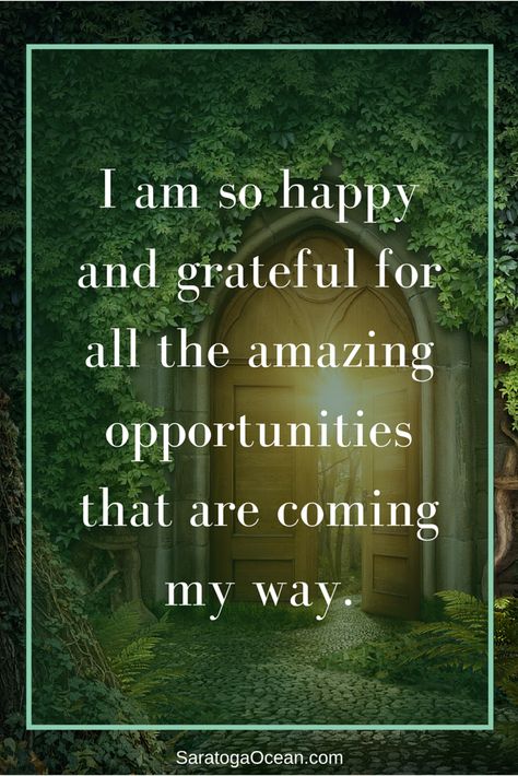 This is a great affirmation to use as is, or it can be customized for you depending on where you need new opportunities in your life. For example, if you are currently looking for a job, you might say, "I am so happy and grateful for all the amazing job opportunities that are coming my way." Feel free to play with this affirmation so that it perfectly matches your goals and desires. Inspirational Quotes About Strength, Morning Affirmations, I Am So Happy, Attitude Of Gratitude, Positive Life, Quotes About Strength, Daily Affirmations, Positive Thoughts, Affirmation Quotes