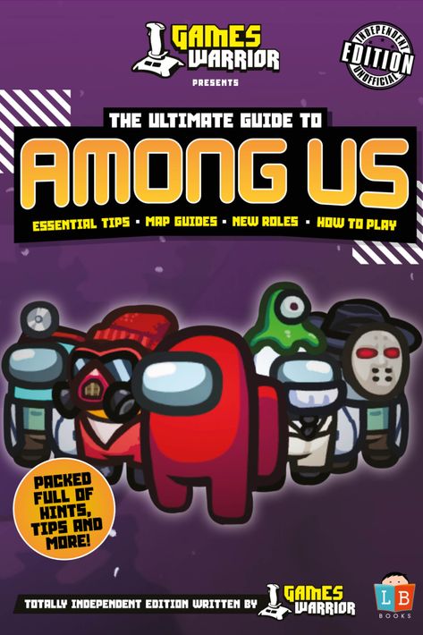 The Ultimate Guide to Among Us by Games Warrior Books Reference, Reference Book, Little Brother, Reference Books, Virtual World, Children’s Books, The Map, Among Us, The Works