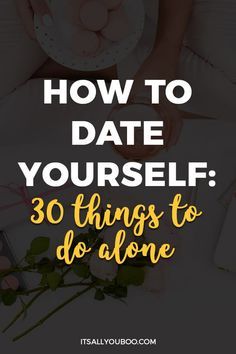 Are you single and feeling lonely? Struggling to love yourself, right now? Click here for how to date yourself, including 30 date yourself ideas and things to do alone, perfect for single ladies. This is how you fall in love with yourself. #DateYourself #MeTime #SelfLove #LoveYourself #YouAreEnough #SelfWorth #SelfLoveTips #SelfCare #SelfCompassion #Wellness #EmotionalHealth #MentalHealth #BeingSingle #SingleOnValentines #SingleLife #Singleness #Loneliness #DateNight Date Yourself Ideas, Single Lifestyle, Date Yourself, How To Be Single, Fall In Love With Yourself, Things To Do Alone, Single Ladies, Best Relationship Advice, Single And Happy