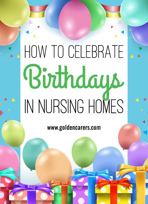 How to Celebrate Birthdays in Long Term Care Facilities: Birthday celebrations provide an opportunity to honor elderly clients and let them know they are appreciated and valued.  It is important to consider the cultural background of your clients and their personal preferences when planning birthday celebrations. Assisted Living Activities, Memory Care Activities, Senior Living Activities, Nursing Home Activities, Alzheimers Activities, Long Term Care Facilities, Cultural Background, Care Homes, Elderly Activities