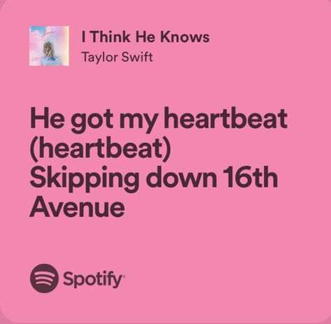 He Got My Heartbeat Skipping, 16 Captions, Cupid Song Lyrics Fifty Fifty, Taylor Swift 16th Birthday Captions, Spotify Scan Codes Taylor Swift, Pink Lyrics Spotify, I Think He Knows, Pink Lyrics, Fnaf Song