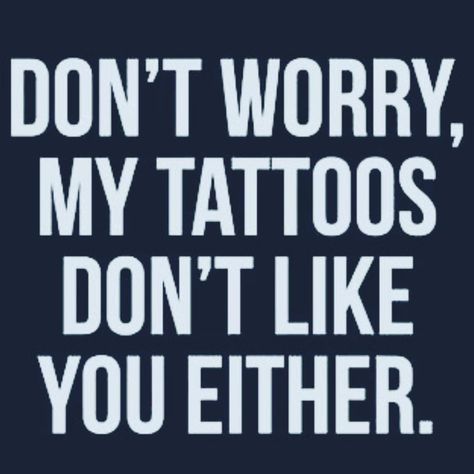 Luv my #tattoos when I die my tattoos are coming with me. Sarcastic Tattoos, Tattoo Memes, My Tattoos, Tattoo Skin, Tattoo Signs, When I Die, Random Ideas, Do What You Want, Tattoo You