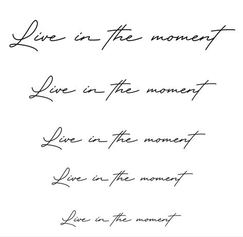 Love In The Moment Tattoo, Live Every Moment Tattoo, Living In The Moment Tattoo, In The Moment Tattoo, Live In The Moment Tattoo, Moment Tattoo, Living The Moment, Living In The Moment, Live In The Moment