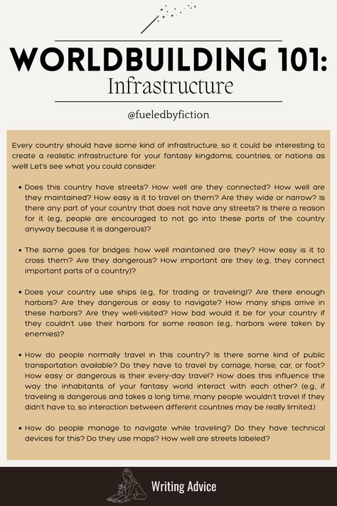 Creating a believable and immersive fictional world entails many different aspects of world-building. In this post, you will learn a few things that you can consider when it comes to infrastructure. Infrastructure does not only make your fantasy world feel more realistic, but it also shapes the daily lives of your characters, and it can also cause conflict in your story. So it is definitely worth thinking about! Follow me for more writing advice, and check out my blog for more in-depth ideas. World Building Ideas Writing, World Building Lore, World Building Magic Systems, World Building Dnd, Story Building Ideas, How To Make A Fantasy World, Fantasy World Ideas Writing, Fantasy Worldbuilding Ideas, Story Conflict Ideas