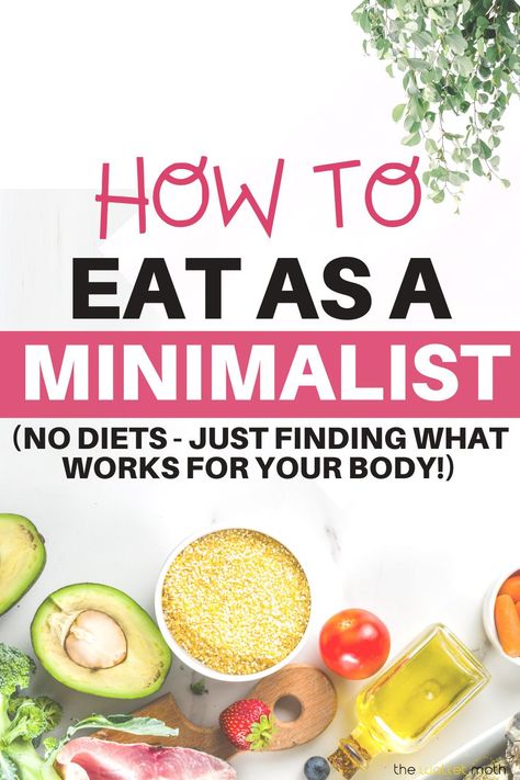 How to eat a minimalist, by simplifying the food you eat,  To help save time, money and by being more mindful of what you put into your body! Simple Healthy Eating Plan, Minimalist Diet Plan, Whole Food Lifestyle, Healthy Minimalist Meals, How Much Should I Eat A Day, Minimalistic Meals, Minimalist Meal Plan, How To Not Eat So Much Food, Minimalist Meals