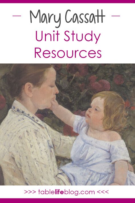 Meeting the Master Artists: Mary Cassatt Unit Study Resources Cassatt Mary, Mary Cassatt Art, Art Ideas For Kids, Plant Cells, Learning Corner, Unit Studies Homeschool, Mary Art, Art History Lessons, Master Artists