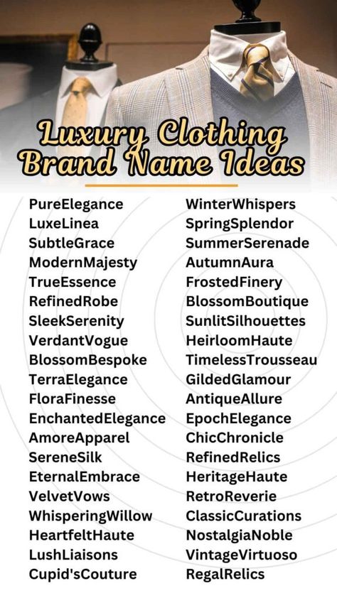 Unique Luxury Clothing Brand Name Ideas Clothing Page Name Ideas, Fashion Names Brand Ideas, Unique Brand Names Ideas Fashion, Clothing Name Ideas, Unique Clothing Brand Name Ideas, Brand Name Ideas Fashion, Clothing Brand Names, Fashion Names Ideas, Clothing Brand Name Ideas