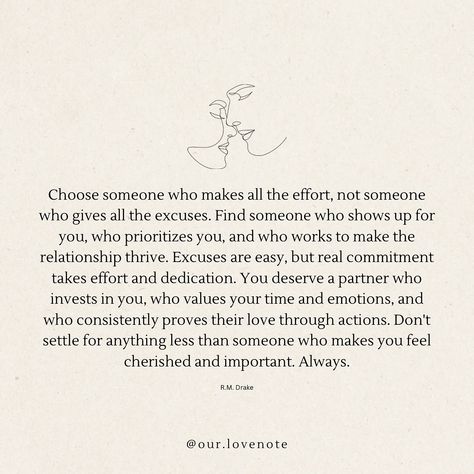 The true secret to a successful relationship lies in choosing a partner who shares the same goal of having a thriving, enduring bond. This means both of you are committed to putting each other first and always making an effort to ensure the relationship succeeds. Just like anything worthwhile in life, maintaining a healthy relationship requires hard work. A successful relationship involves a partner who invests in you, values your time and emotions, and consistently demonstrates their love... Life Partner Quote, Lack Of Effort, Lies Relationship, Effort Quotes, Partner Quotes, Emotionally Unavailable Men, Romantic Notes, A Healthy Relationship, Soulmate Quotes