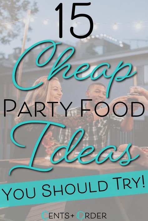 Cheap Party Food Ideas, Anniversary Party Foods, Adult Birthday Party Food, Party Food On A Budget, Cheap Party Food, Budget Birthday Party, Cheap Birthday Party, Birthday Party Menu, Budget Birthday