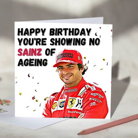 You're Showing No Sainz of Ageing, Carlos Sainz, Ferrari F1 Birthday Card : Amazon.co.uk: Handmade Products Happy Birthday F1 Fan, F1 Happy Birthday, F1 Birthday Cards, F1 Birthday, F1 Party, Mick Schumacher, Cars Theme Birthday Party, Funny Birthday Cakes, Journal Books