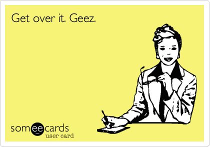 Seriously though. It's about time you delete the old pictures, get over it already, and move on :) Social Work Humor, Pharmacy Humor, Tall Girl Problems, Funny Confessions, Happiness Project, Nursing Memes, Sports Memes, Nurse Quotes, It's Friday