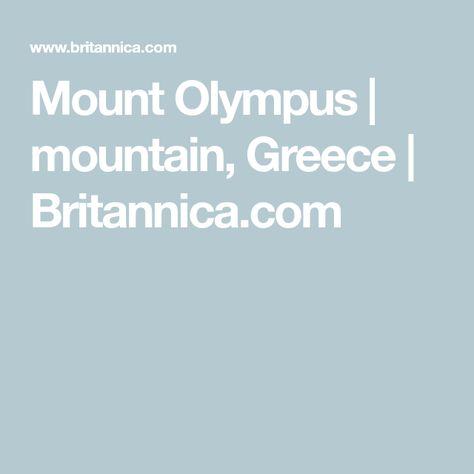 Mount Olympus | mountain, Greece | Britannica.com Olympus Mountain, Ancient History Facts, Trip To Greece, Mount Olympus, Mountain Peak, Aegean Sea, Greece Travel, History Facts, Macedonia