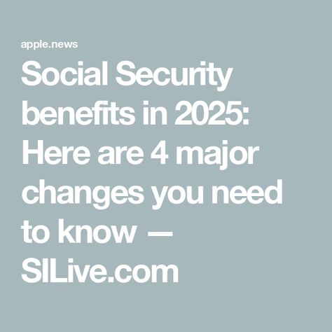 Social Security benefits in 2025: Here are 4 major changes you need to know — SILive.com Taking Social Security At 62, Social Security Benefits Retirement, Trillion Dollars, Social Security Administration, Social Security Benefits, Money Matters, Retirement Planning, Social Security, Be Aware