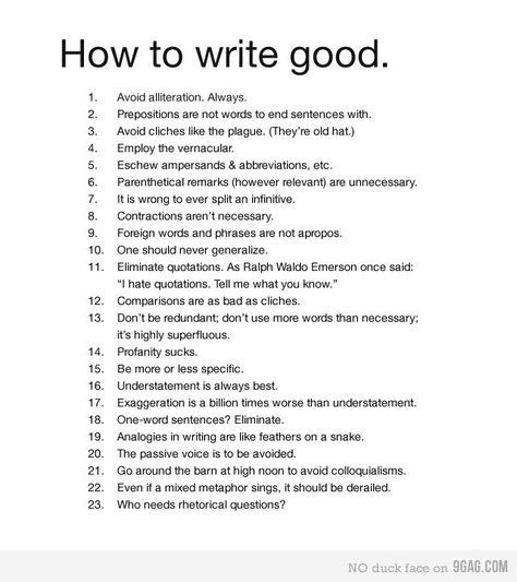 At first I didn't read the whole thing because the title is grammatically incorrect so I figured the writing tips would be stupid. Then I realized the tips go against themselves just like the title. Now I love it and find it quite hilarious. How To Write Good, Writer Aesthetic, Character Writing, Writing Inspiration Tips, Writing Things, 9gag Funny, Writing Books, Writing Dialogue Prompts, Creative Writing Tips