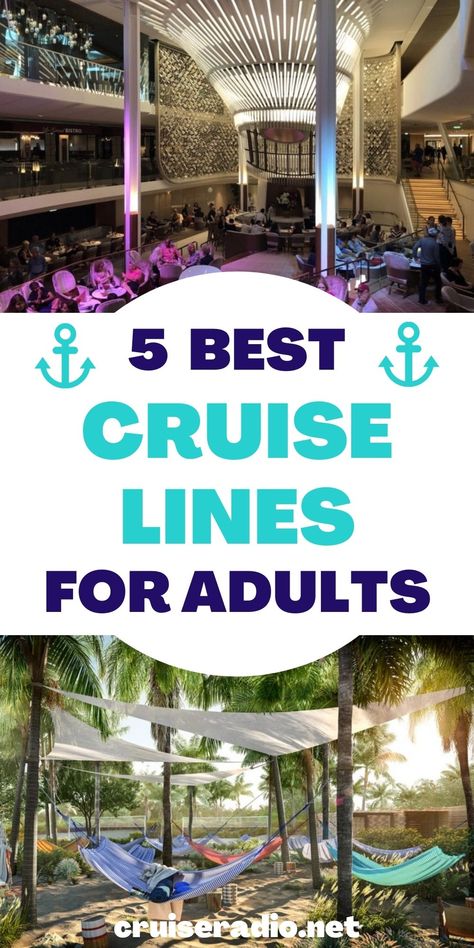 pinterest image for 5 best cruise lines for adults article #cruise #travel cruise tips #vacation Cruise Line Comparison, Best Cruises For Adults, Best European Cruises, Cruise Games For Adults, Best Cruise Destinations, Norwegian Cruise Line Tips, Best Cruises For Couples, Mexican Riviera, European Cruise