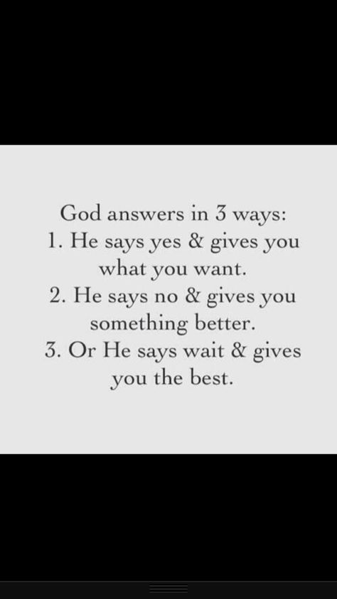 God Answers Prayers In 3 Ways, God Answers In 3 Ways, God Please Answer My Prayers, God Is The Answer Quotes, When God Answers Your Prayers, God Answering Prayers Quotes, God Answers Prayers Scriptures, When God Answers Prayers Quotes, God Answers Prayers Quotes